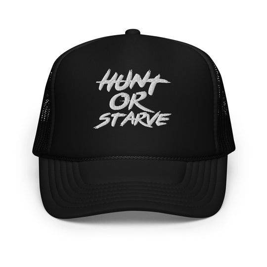 Relentless Hunt or Starve Foam Trucker Hat