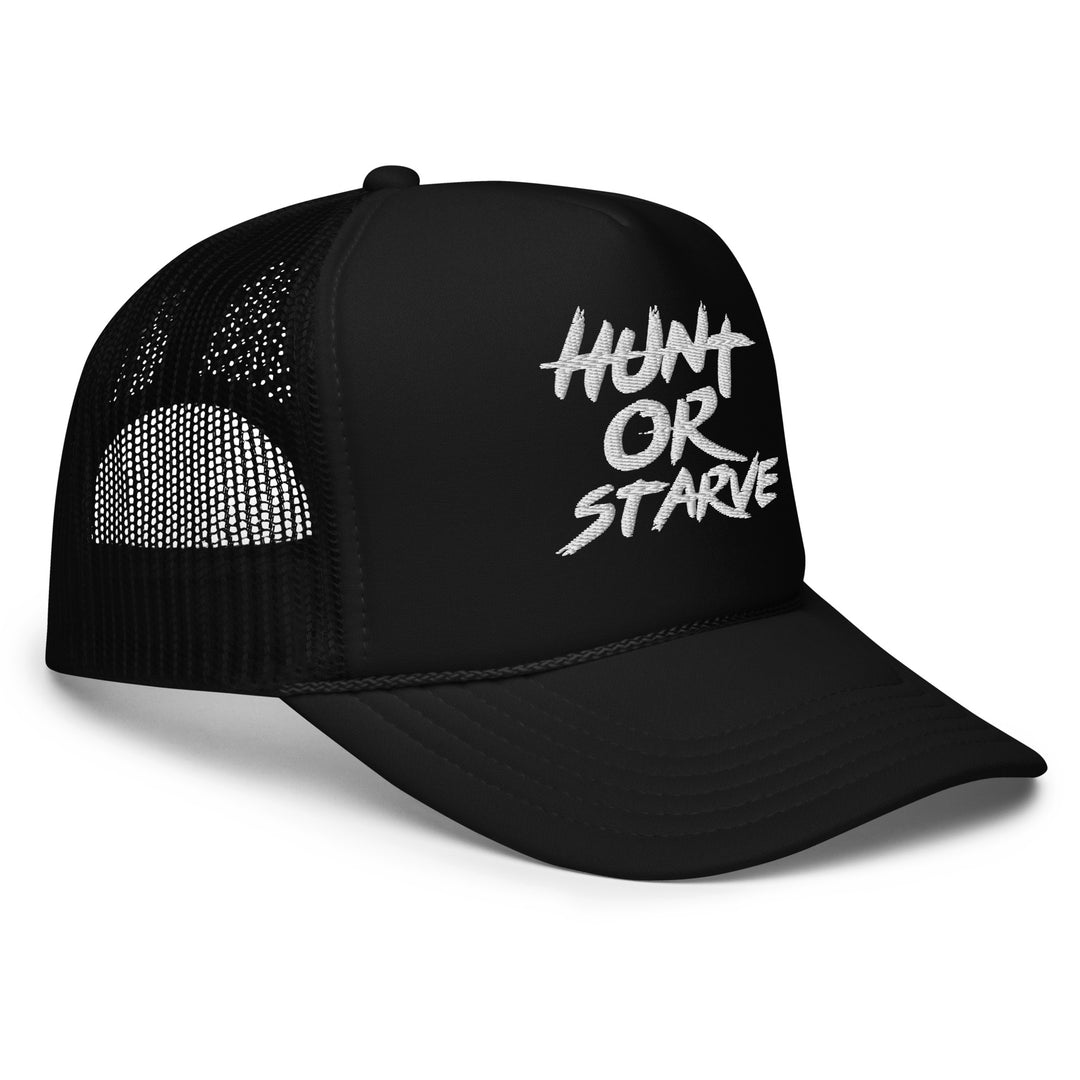 Relentless Hunt or Starve Foam Trucker Hat