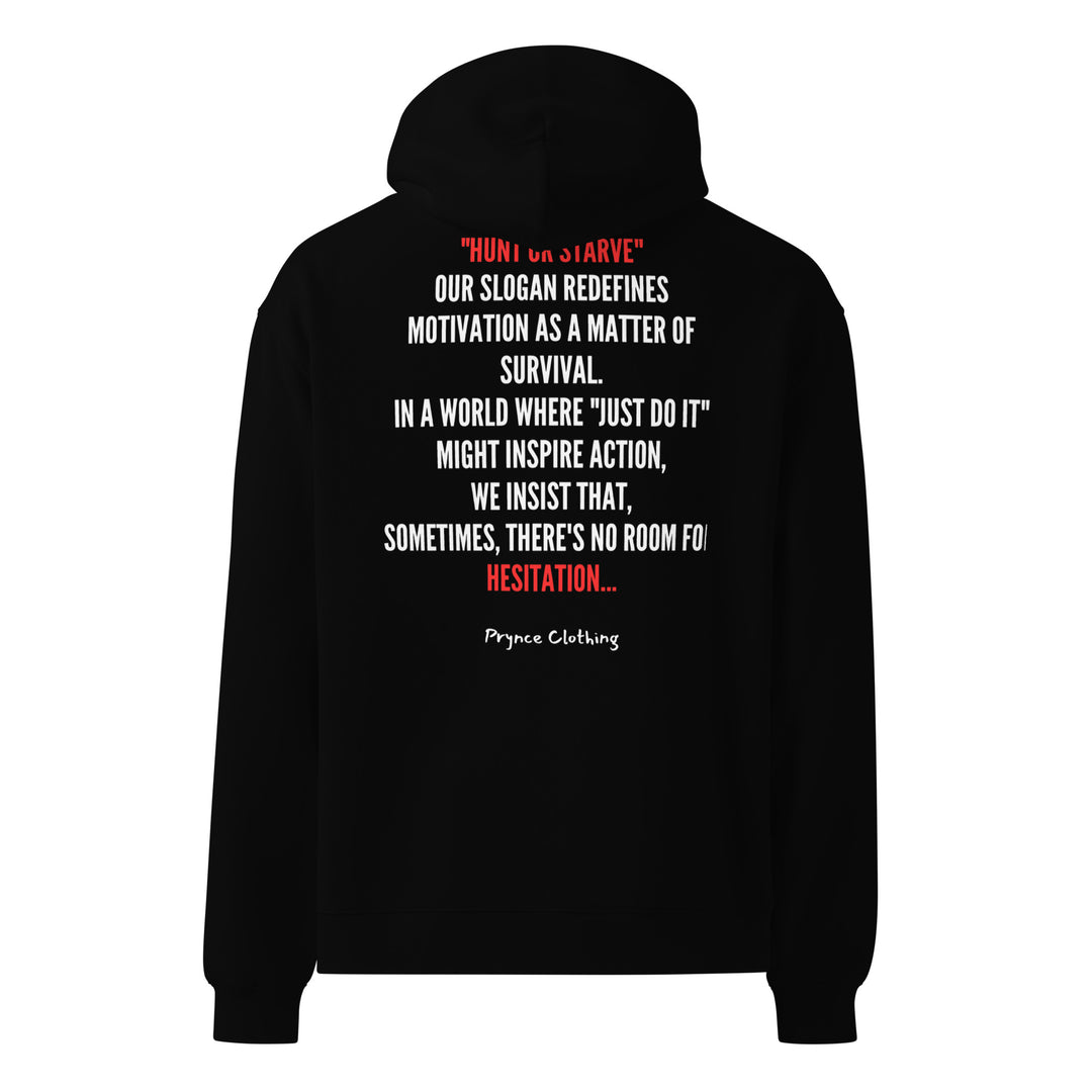 Hunt or Starve Premium Slogan Hoodie