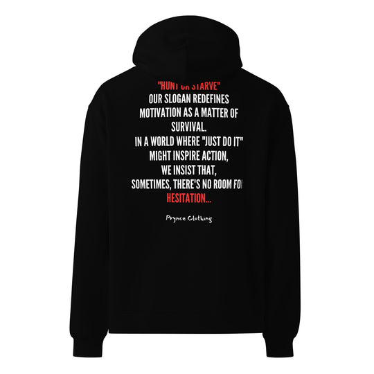 Hunt or Starve Premium Slogan Hoodie