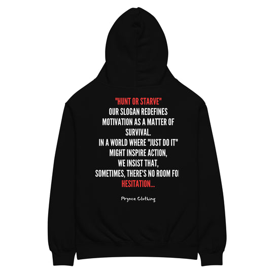 Hunt or Starve Premium Slogan Hoodie